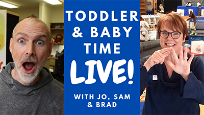 Toddler and Baby Time LIVE with Jo, Brad, and Sam