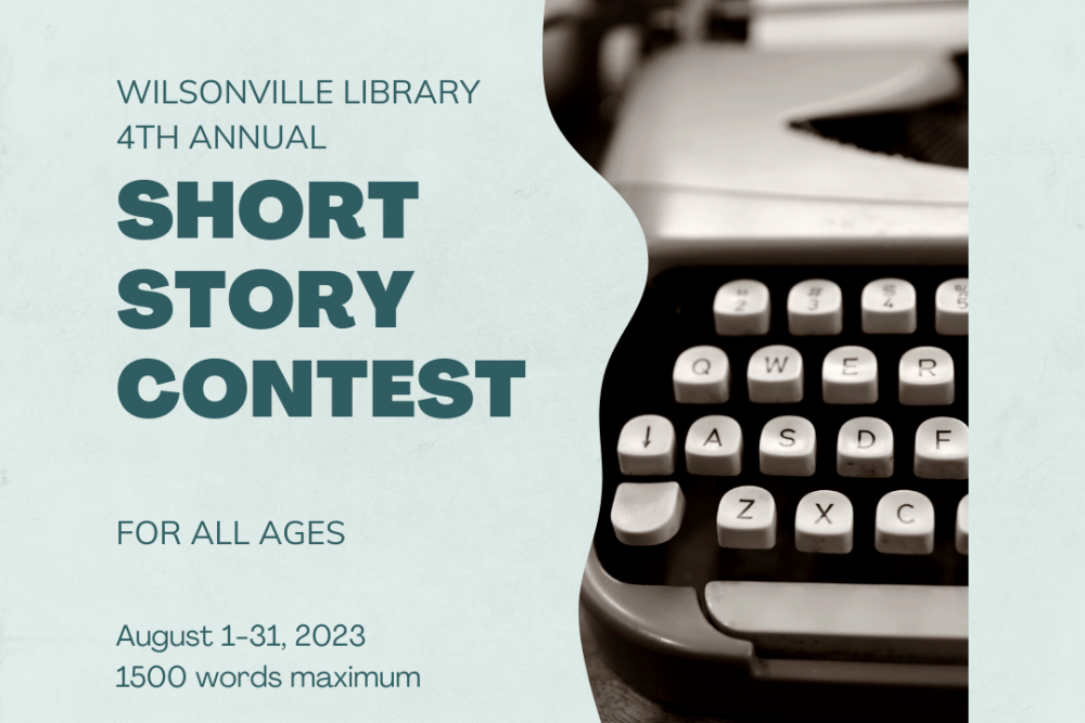 Short Story Contest for all ages City of Wilsonville Oregon